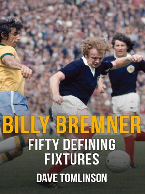 cover image of Billy Bremner Fifty Defining Fixtures